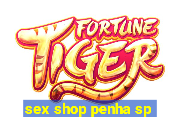 sex shop penha sp